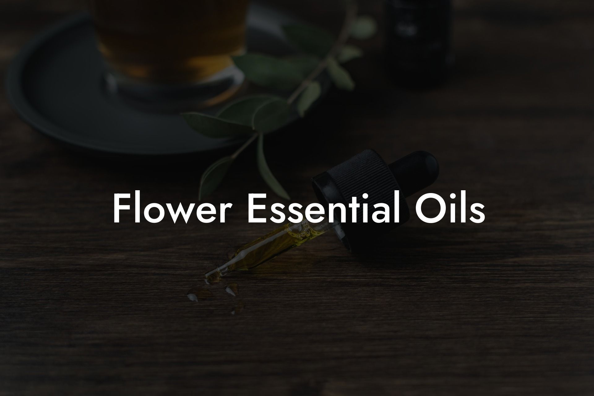 Flower Essential Oils