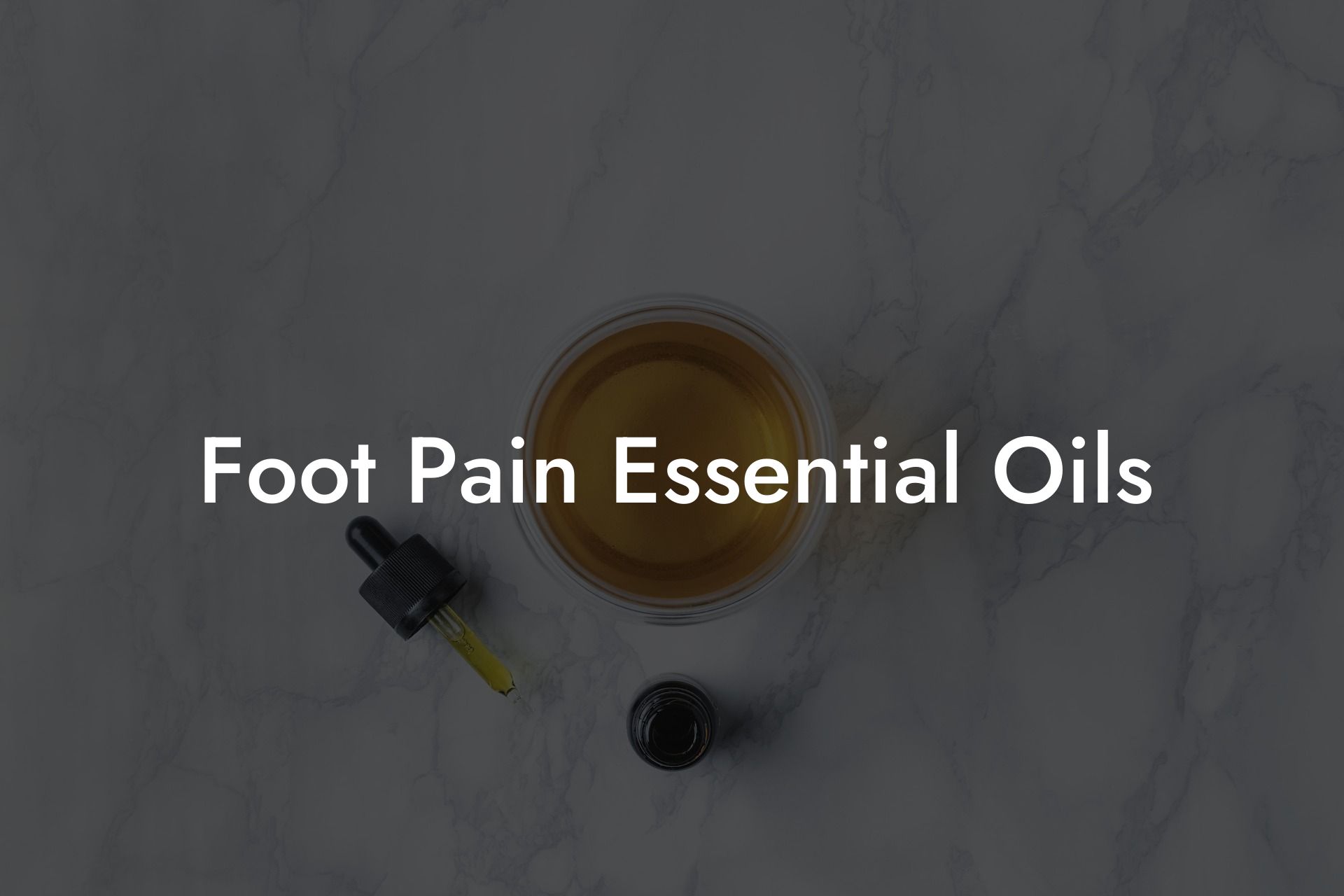 Foot Pain Essential Oils