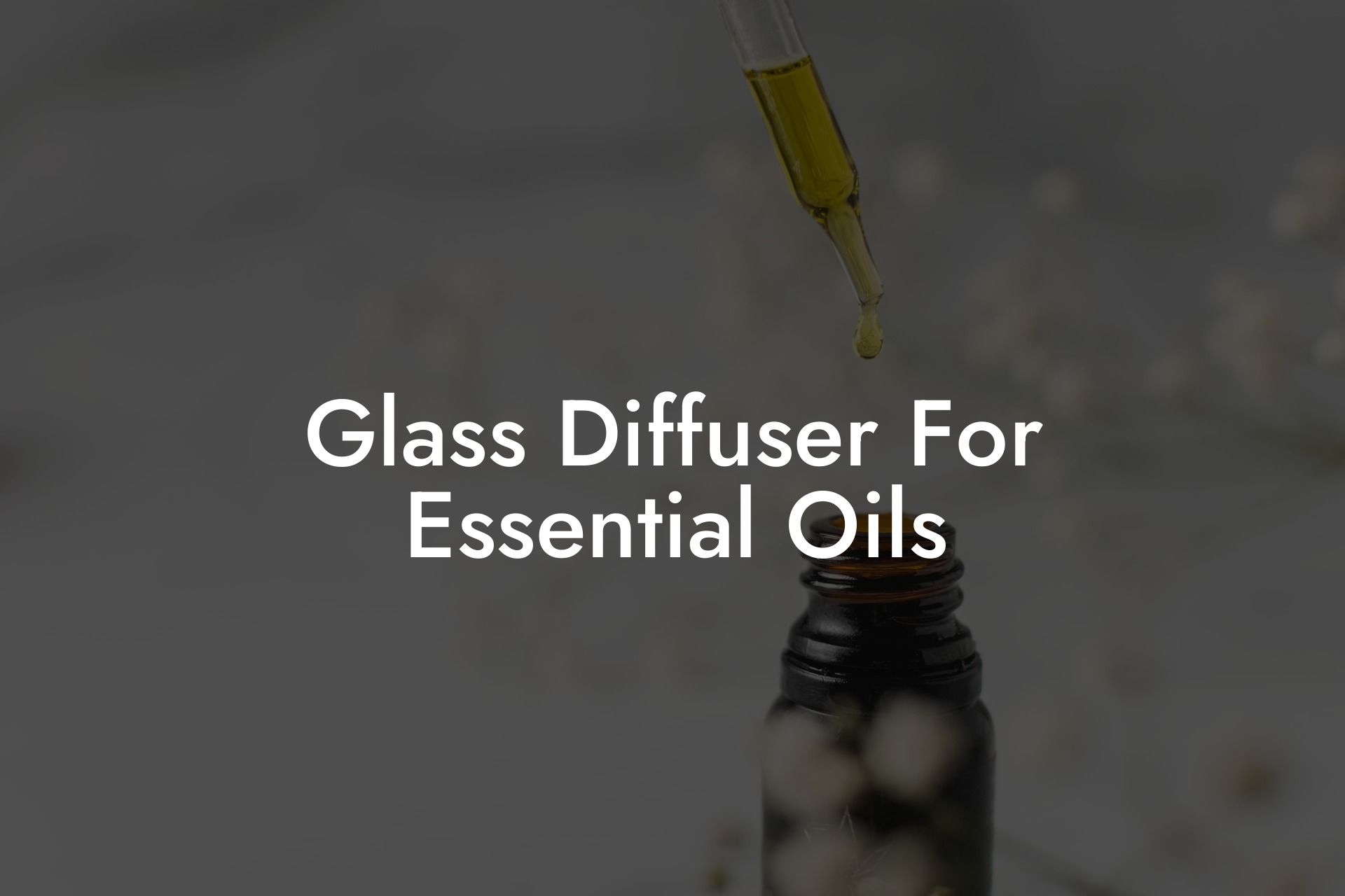 Glass Diffuser For Essential Oils