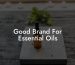 Good Brand For Essential Oils