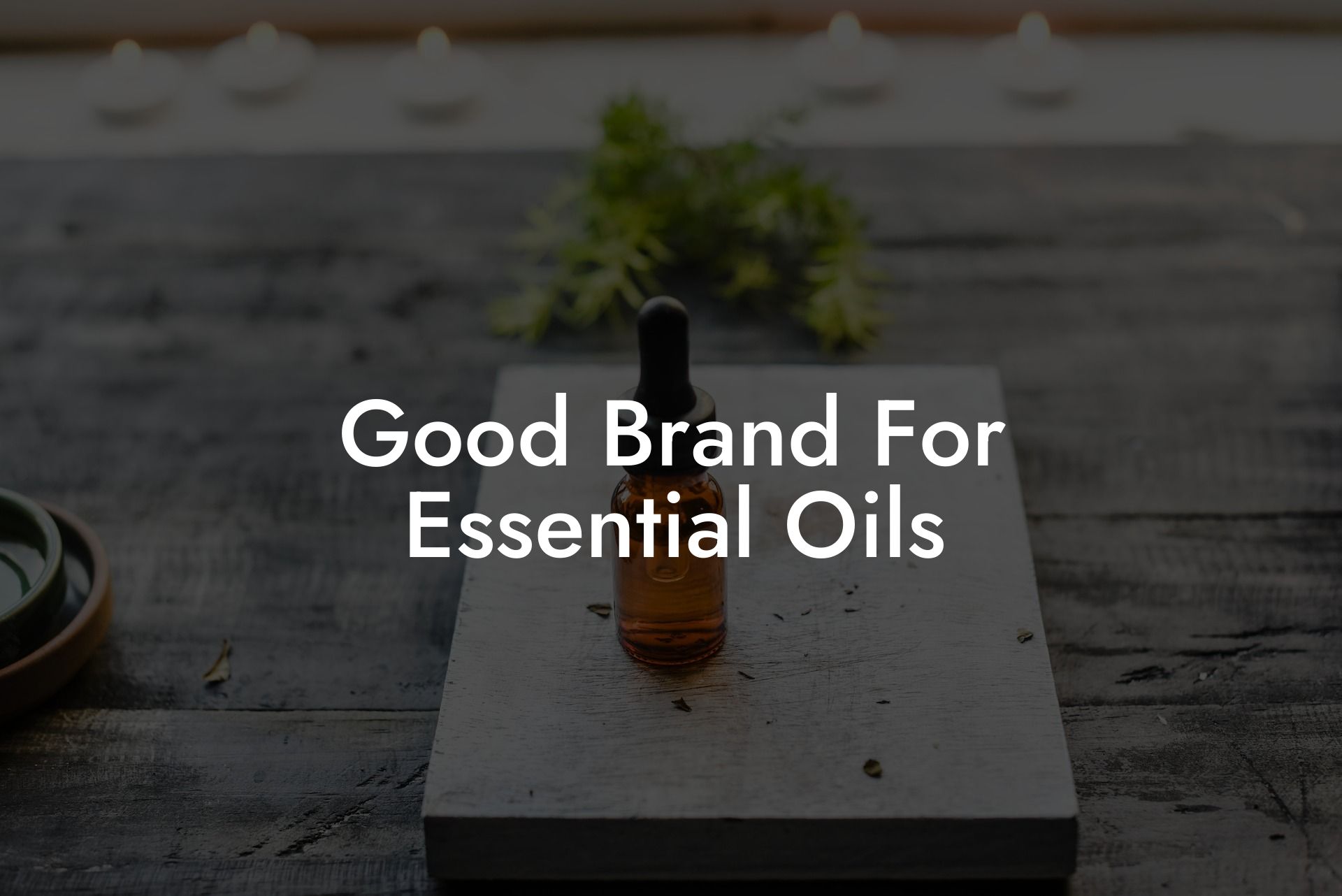 Good Brand For Essential Oils