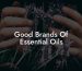 Good Brands Of Essential Oils
