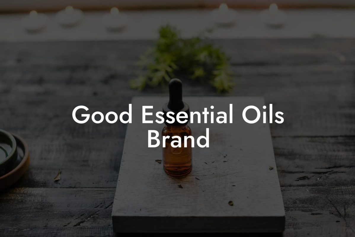 Good Essential Oils Brand