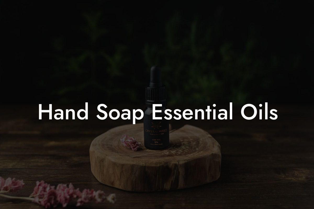 Hand Soap Essential Oils