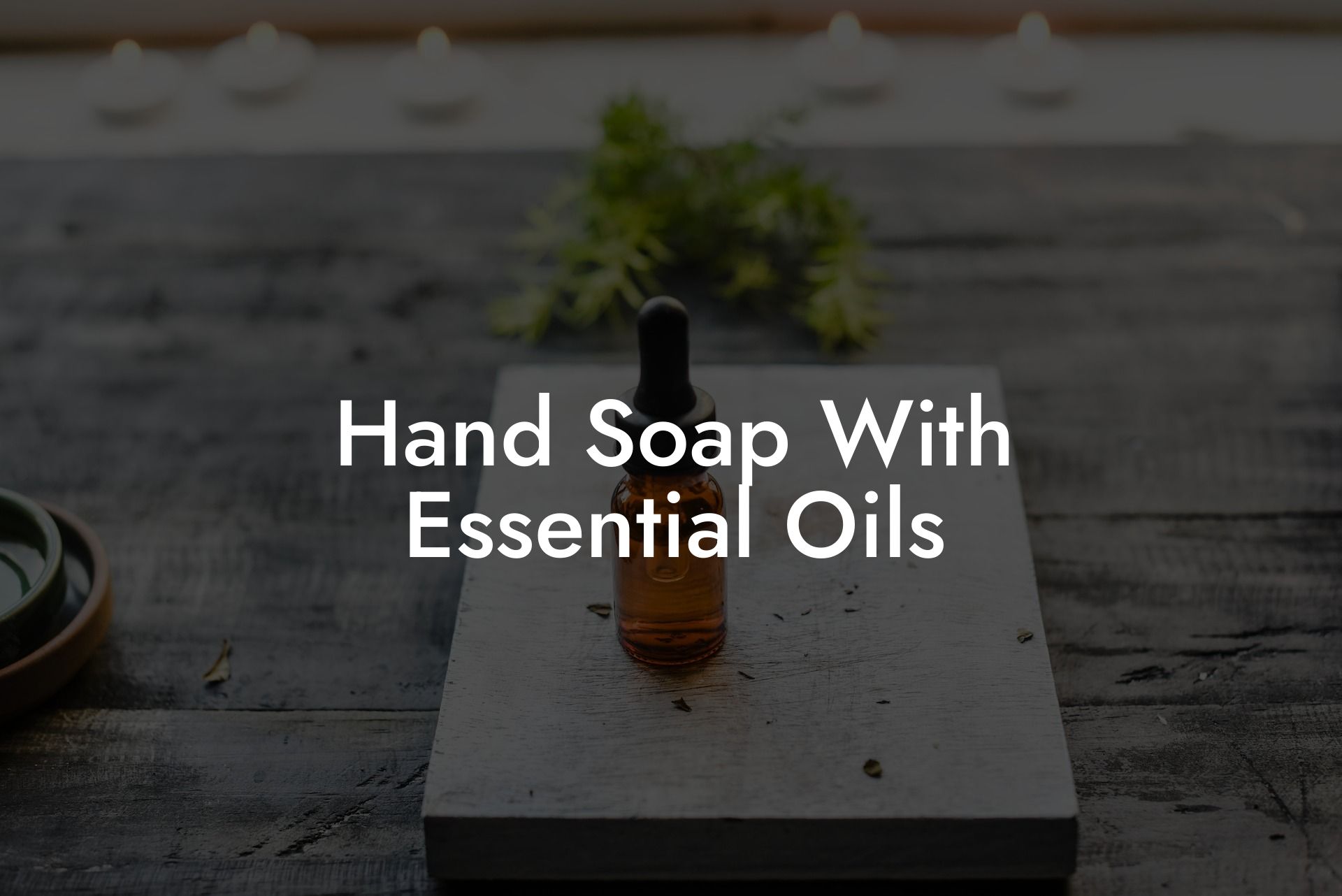 Hand Soap With Essential Oils