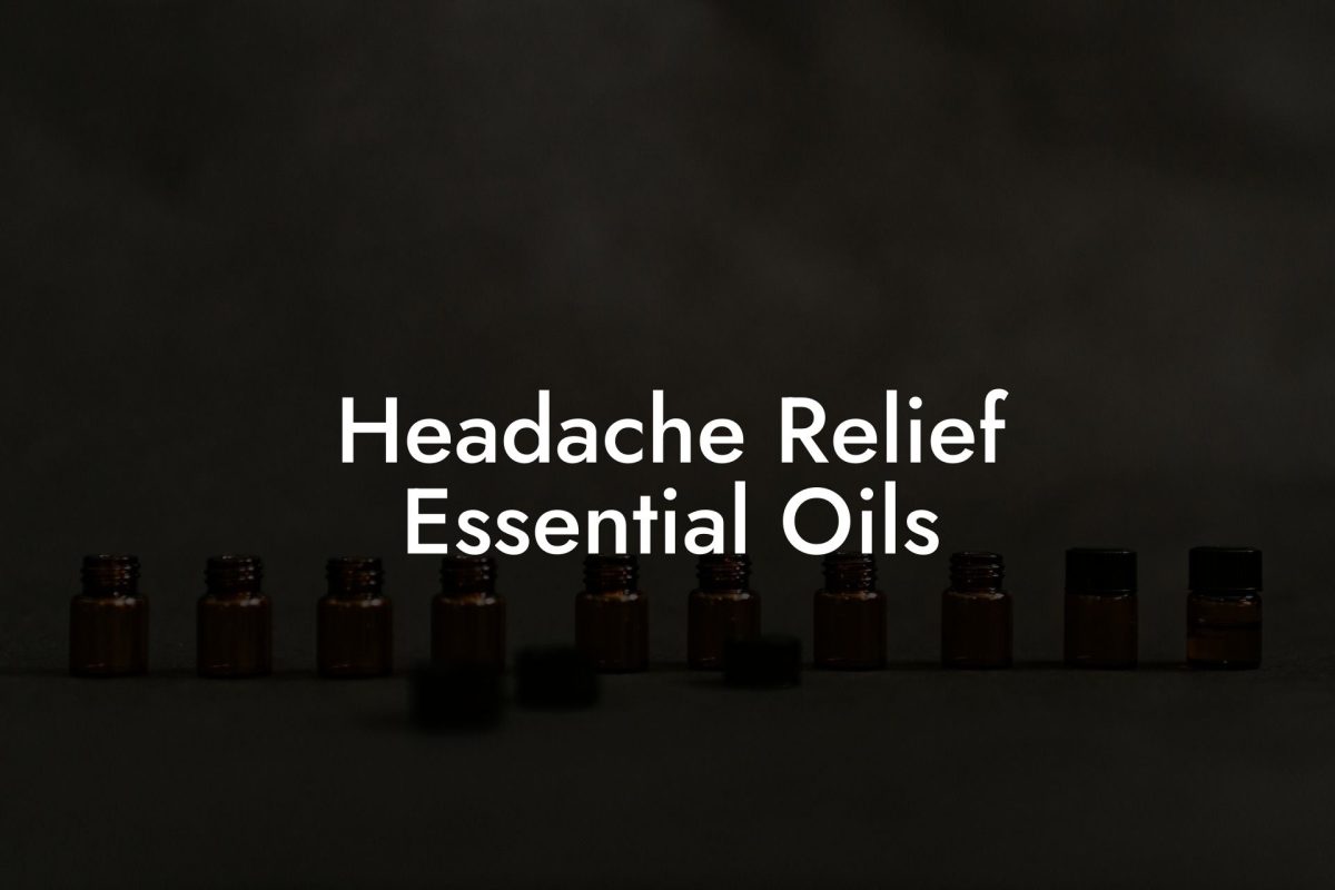 Headache Relief Essential Oils