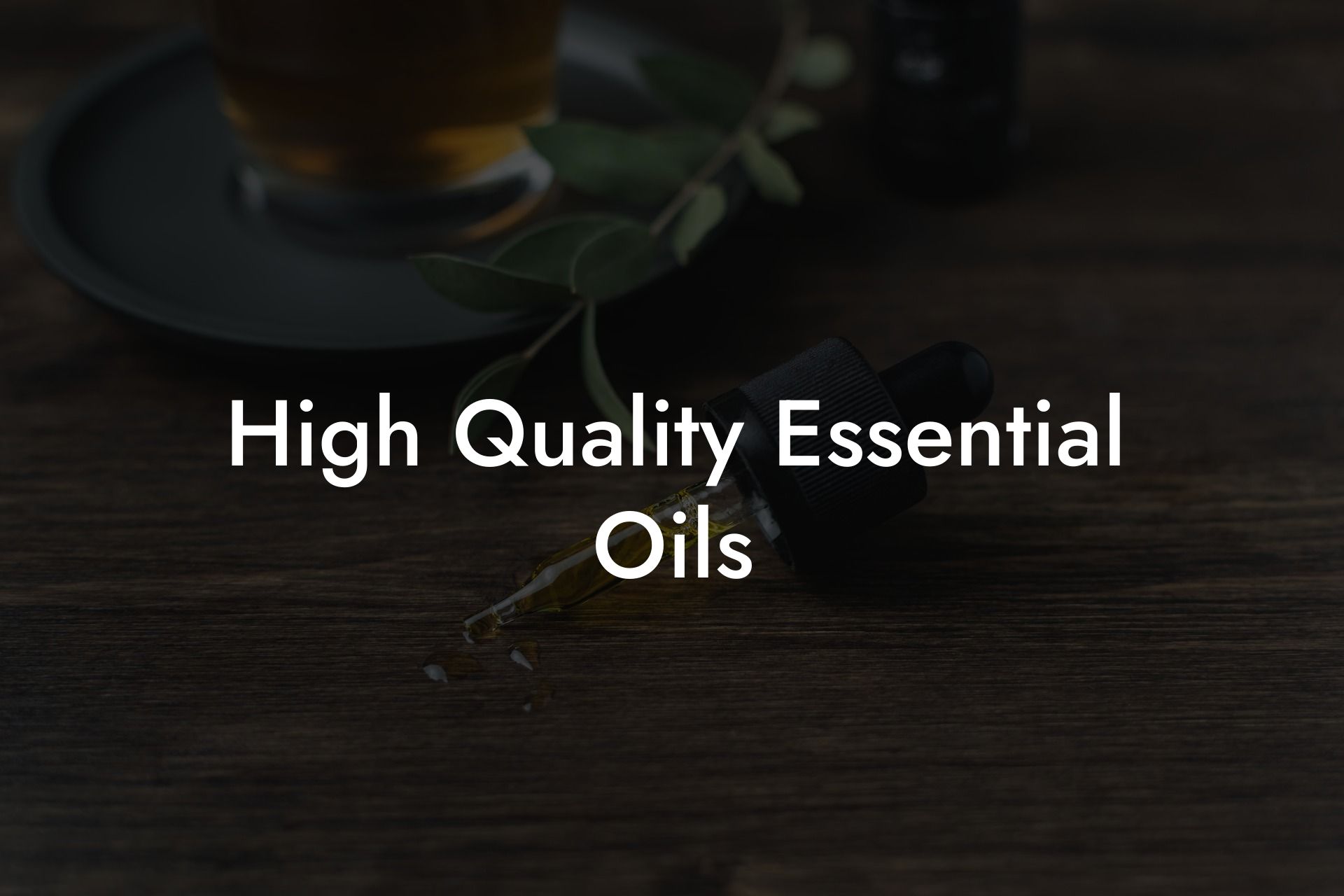 High Quality Essential Oils