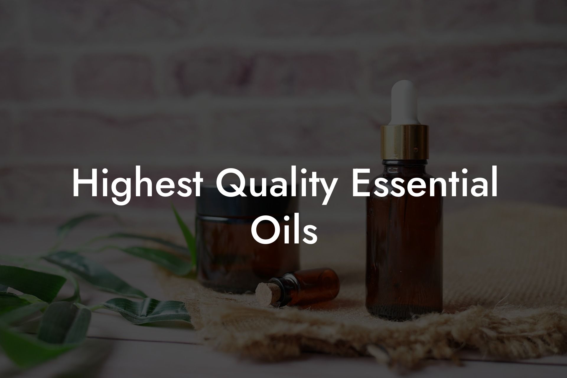 Highest Quality Essential Oils