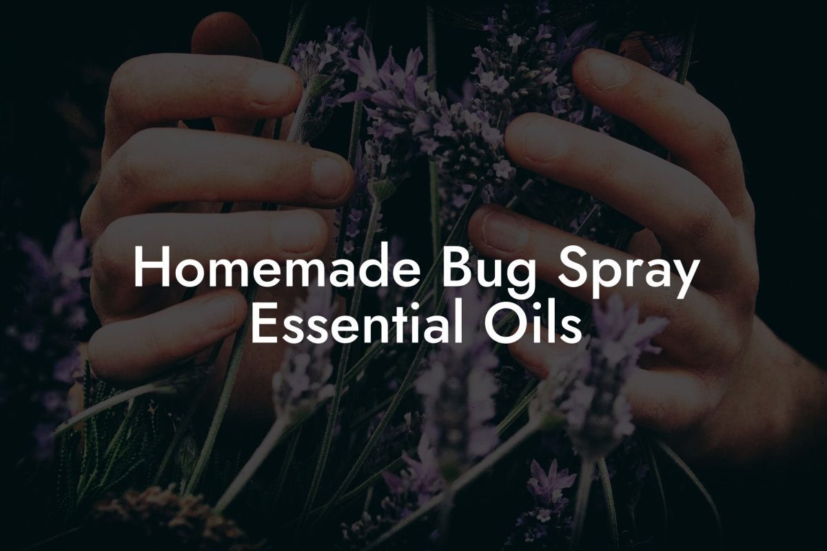 Homemade Bug Spray Essential Oils