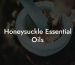 Honeysuckle Essential Oils