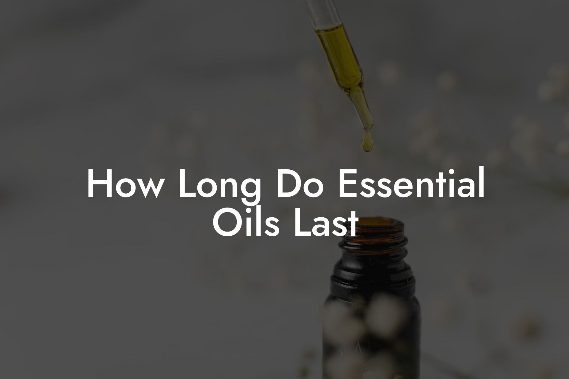 How Long Do Essential Oils Last Oshu Artisan Essential Earth Oils
