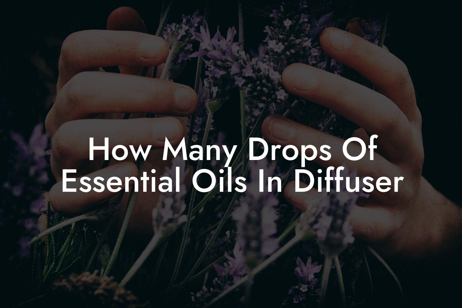 How Many Drops Of Essential Oils In Diffuser