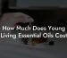How Much Does Young Living Essential Oils Cost