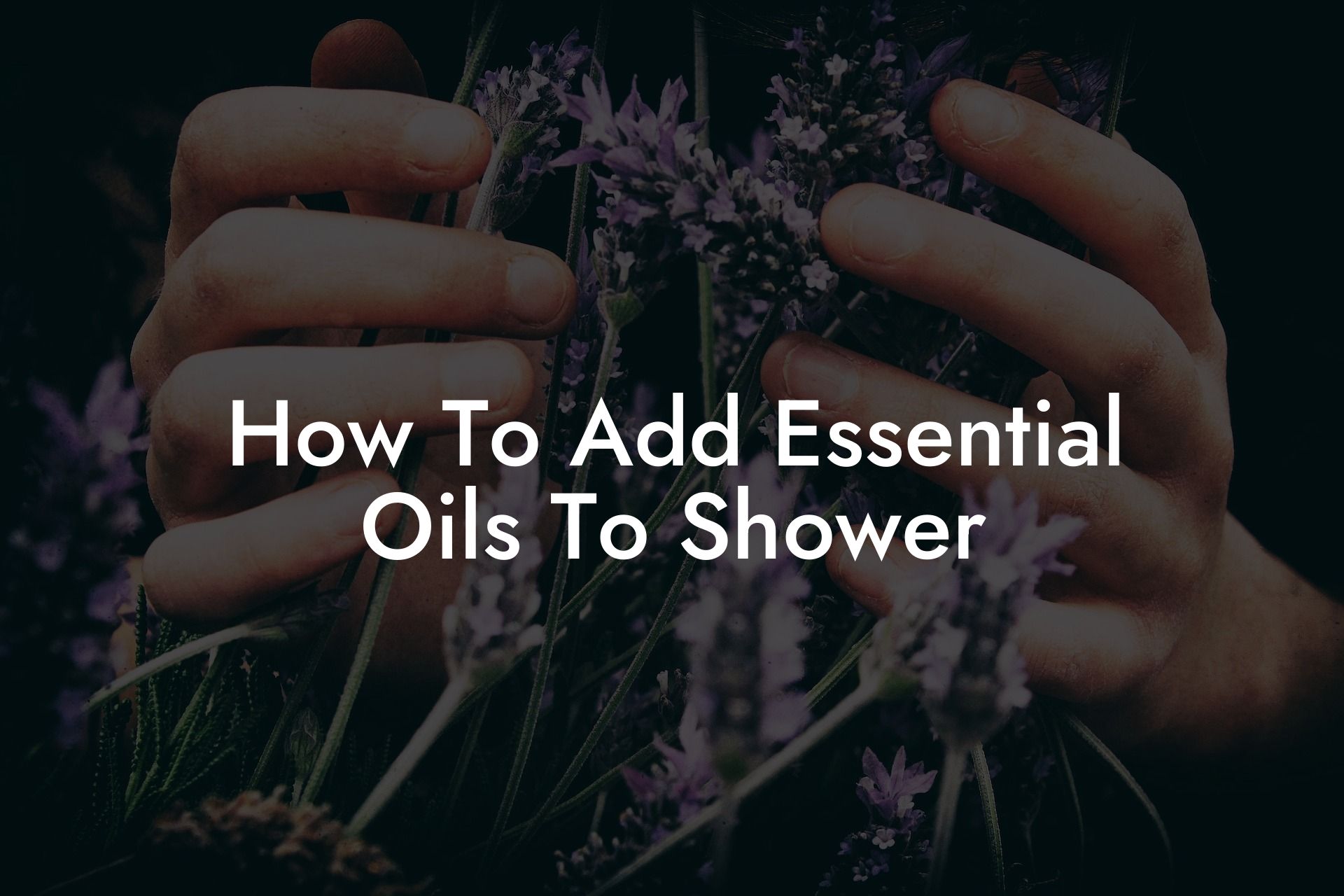 How To Add Essential Oils To Shower