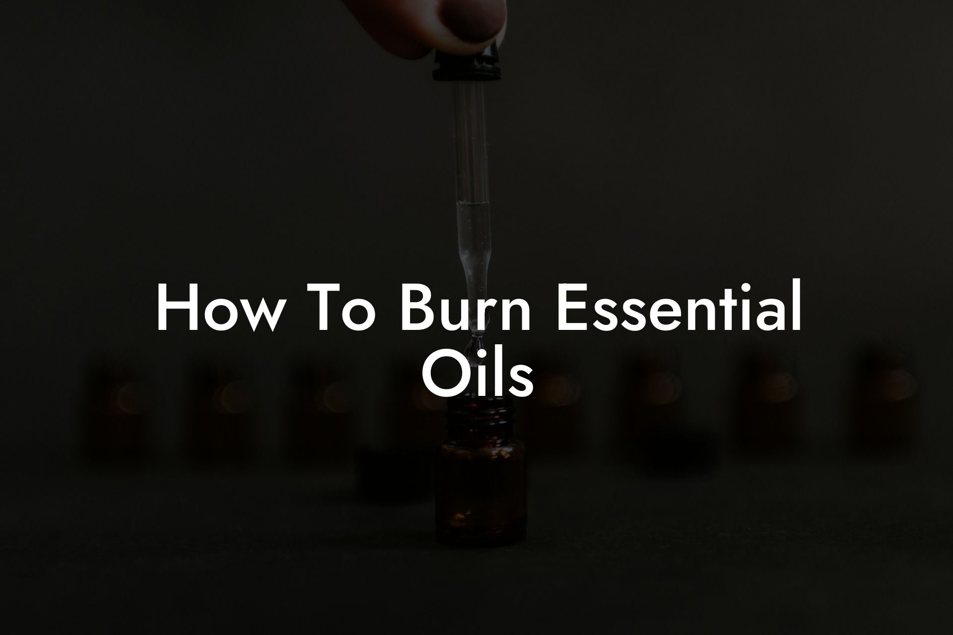 How To Burn Essential Oils