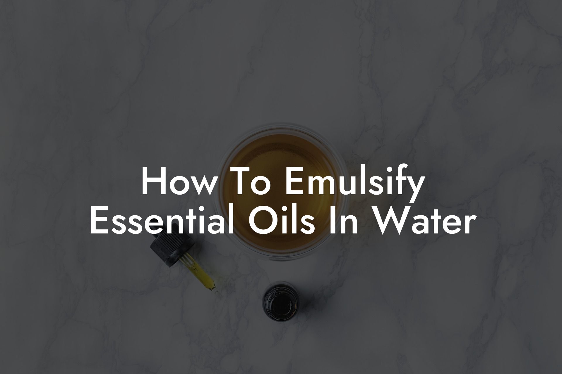 How To Emulsify Essential Oils In Water