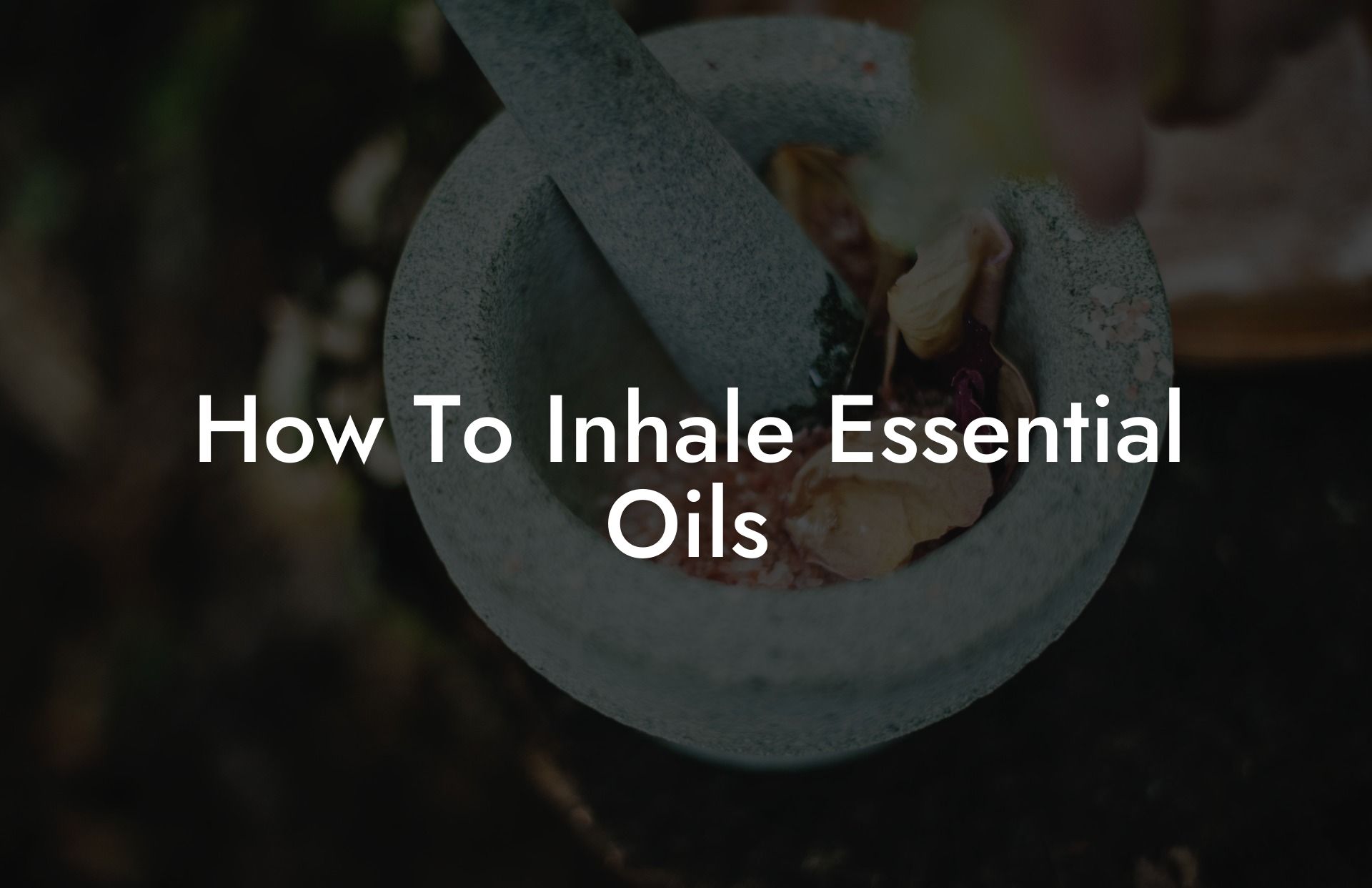 How To Inhale Essential Oils
