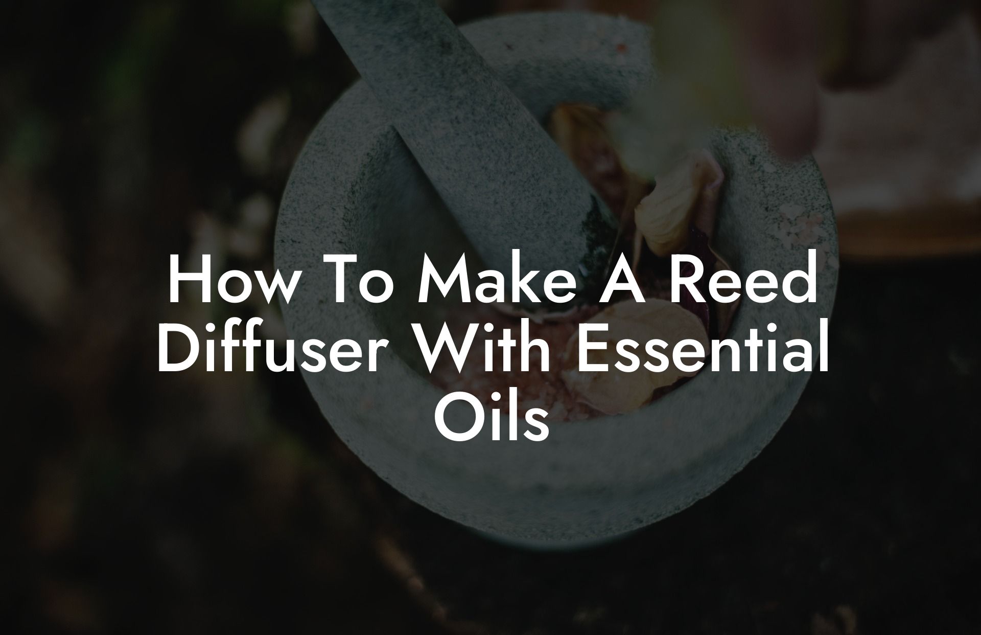 How To Make A Reed Diffuser With Essential Oils