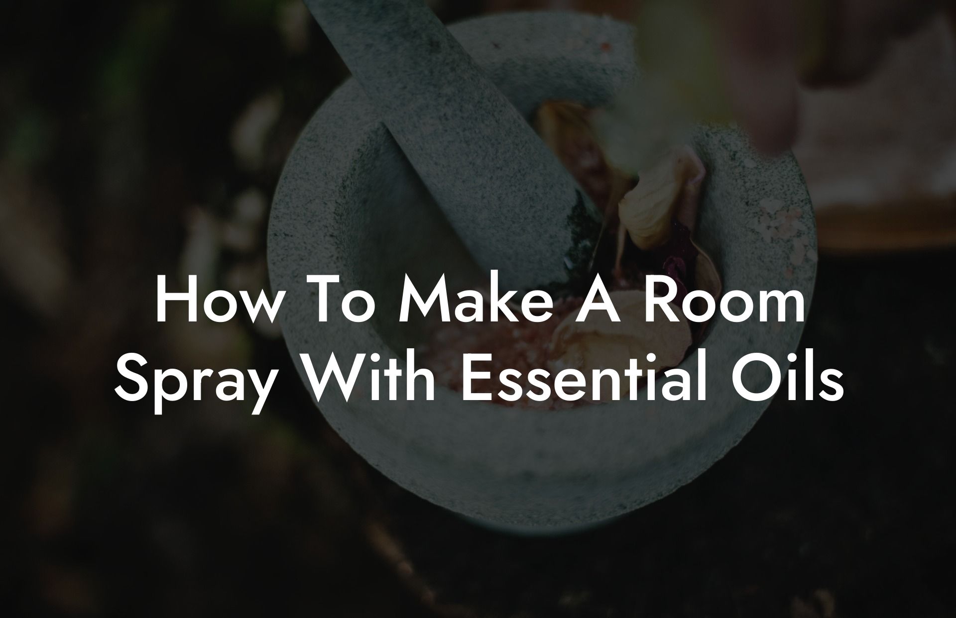How To Make A Room Spray With Essential Oils