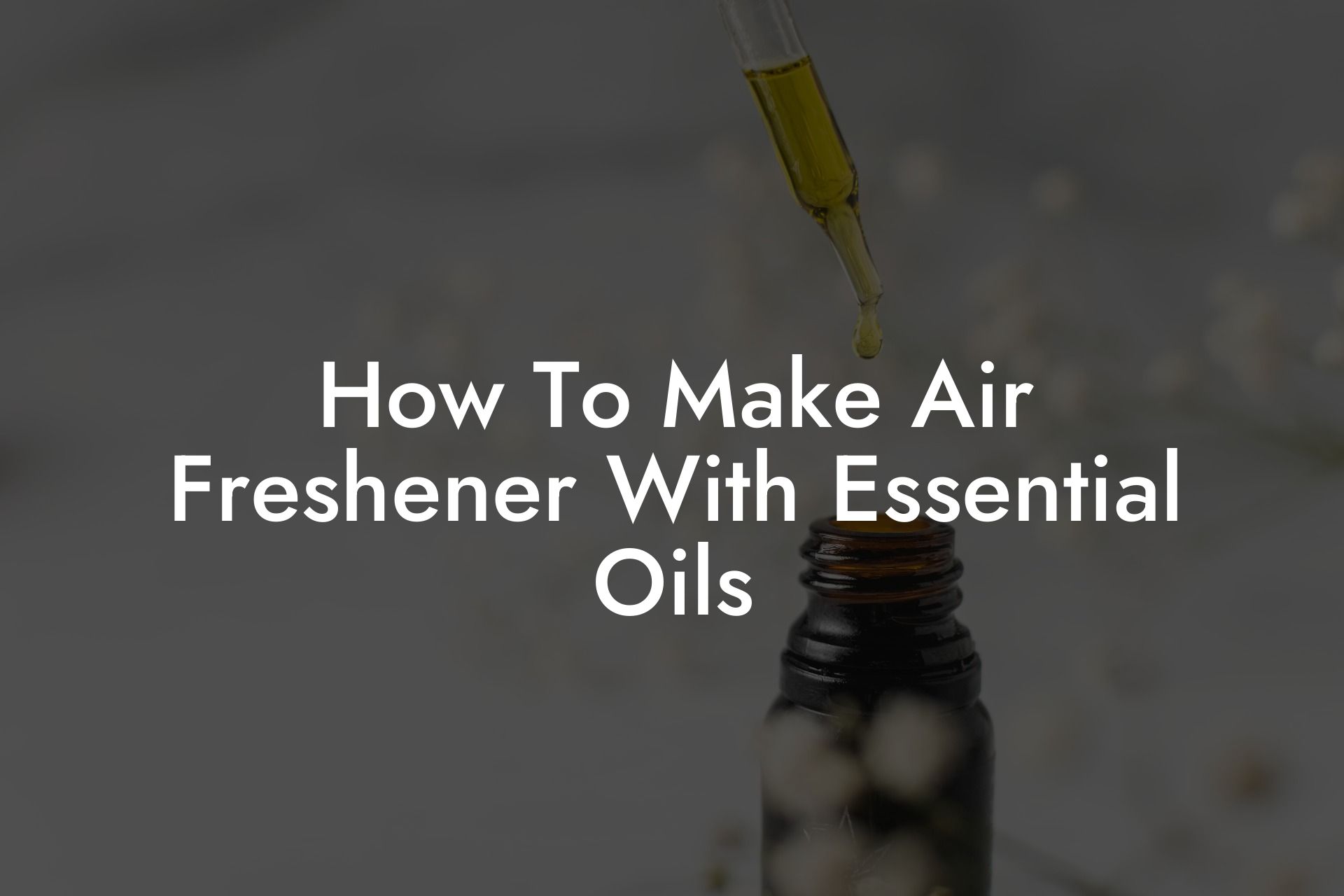 How To Make Air Freshener With Essential Oils