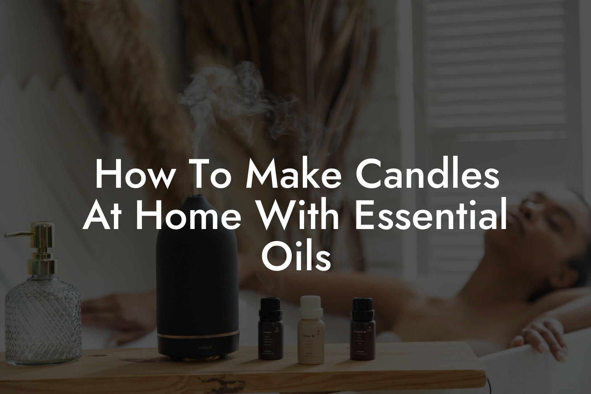 How To Make Candles At Home With Essential Oils