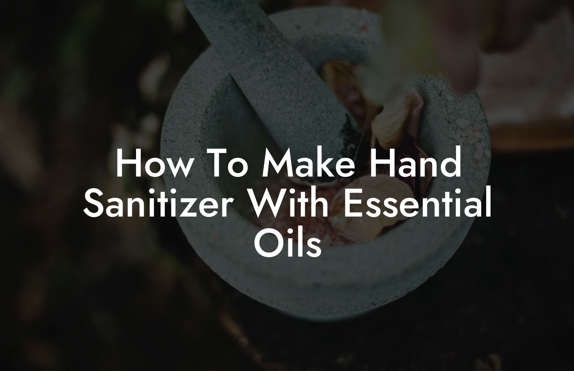 How To Make Hand Sanitizer With Essential Oils