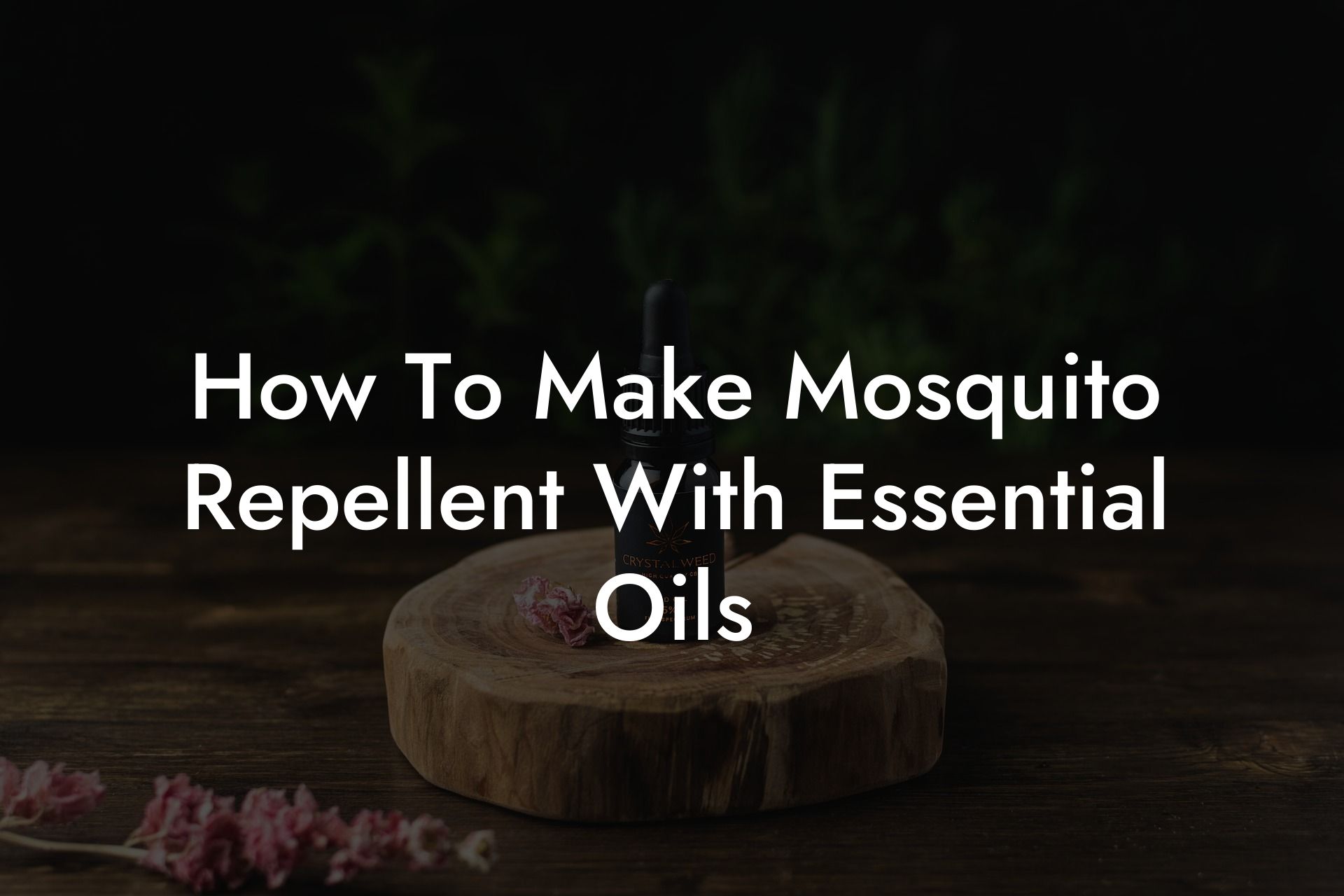 How To Make Mosquito Repellent With Essential Oils
