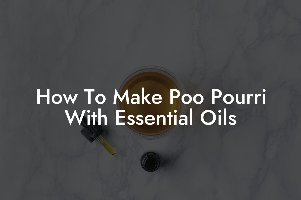 How To Make Poo Pourri With Essential Oils