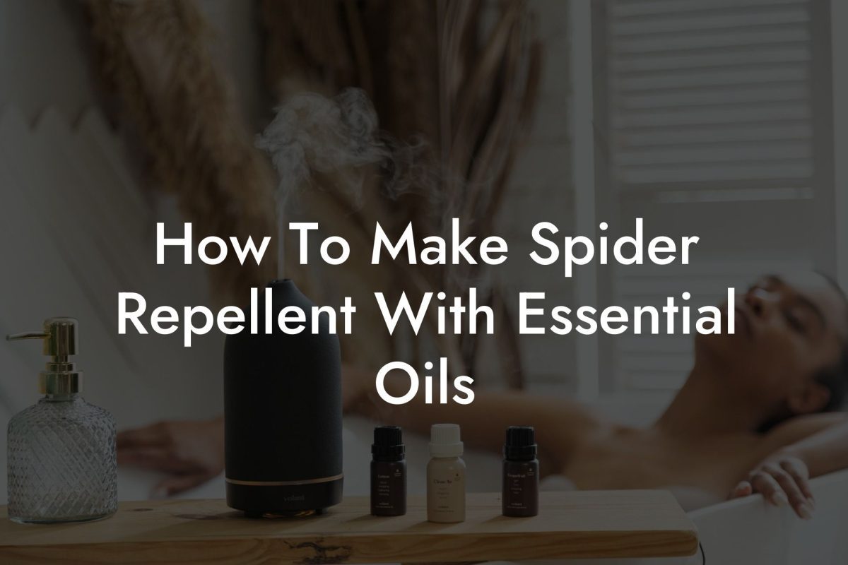 How To Make Spider Repellent With Essential Oils