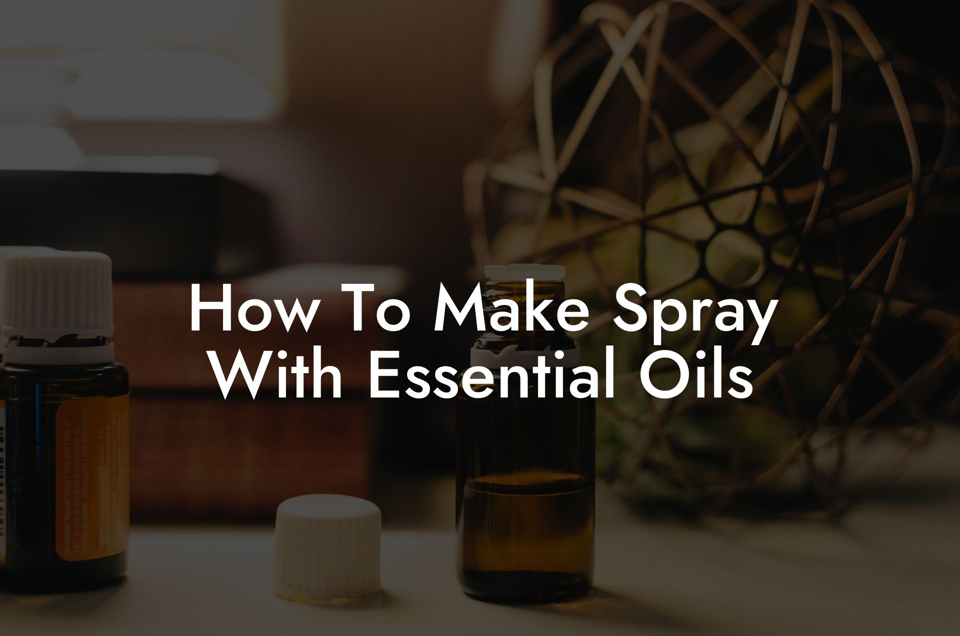How To Make Spray With Essential Oils
