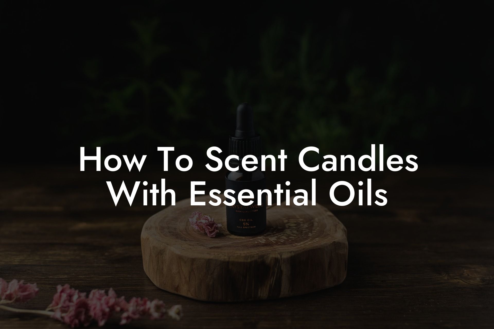 How To Scent Candles With Essential Oils