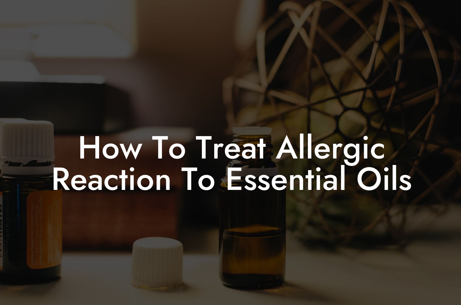 How To Treat Allergic Reaction To Essential Oils