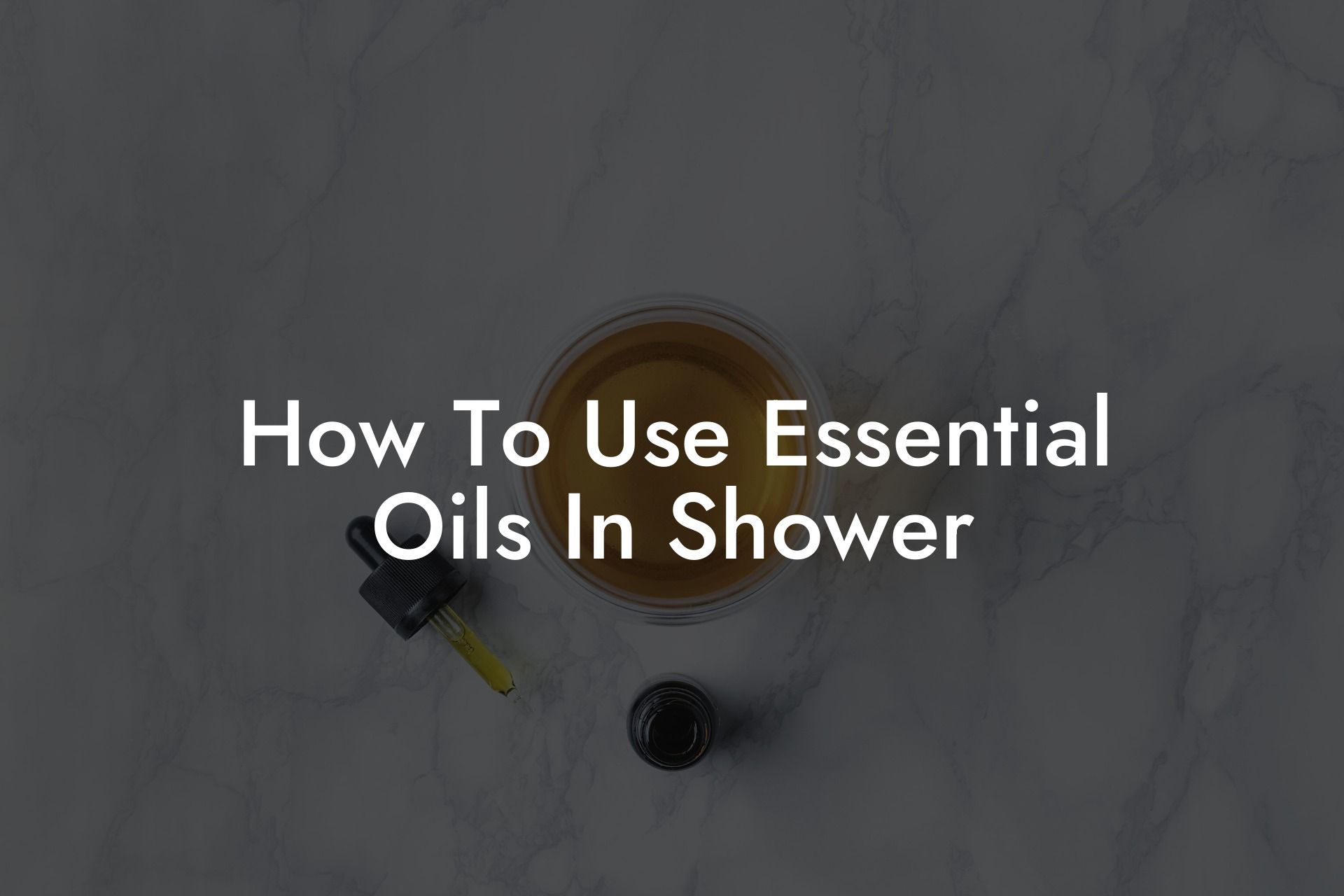 How To Use Essential Oils In Shower