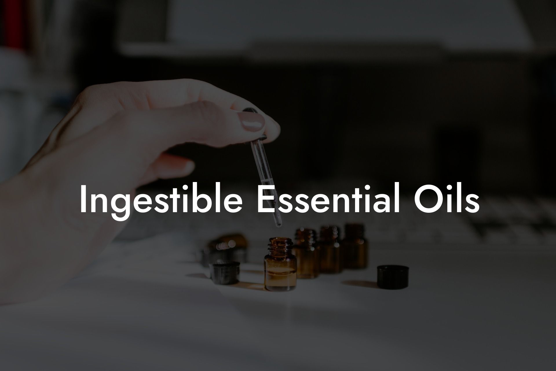 Ingestible Essential Oils