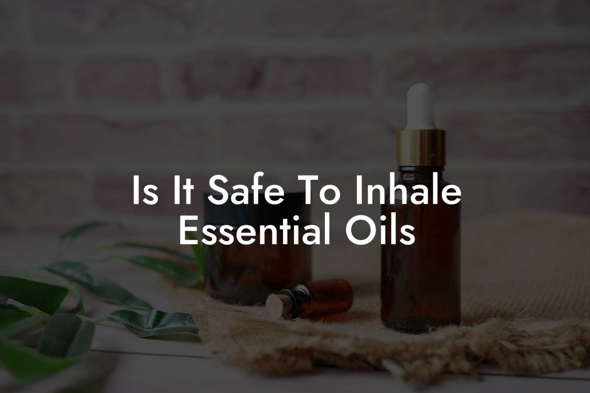 Is It Safe To Inhale Essential Oils