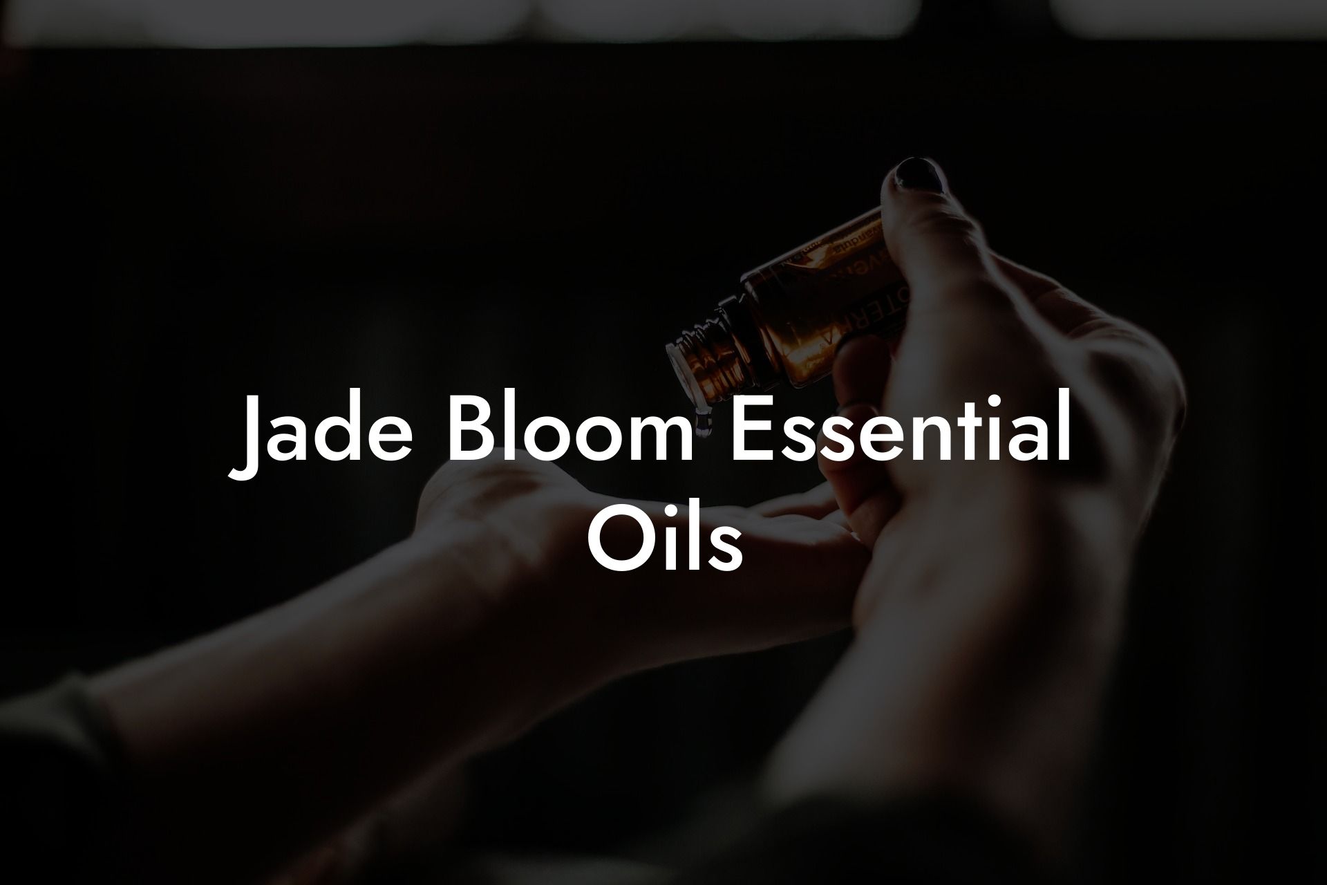 Jade Bloom Essential Oils