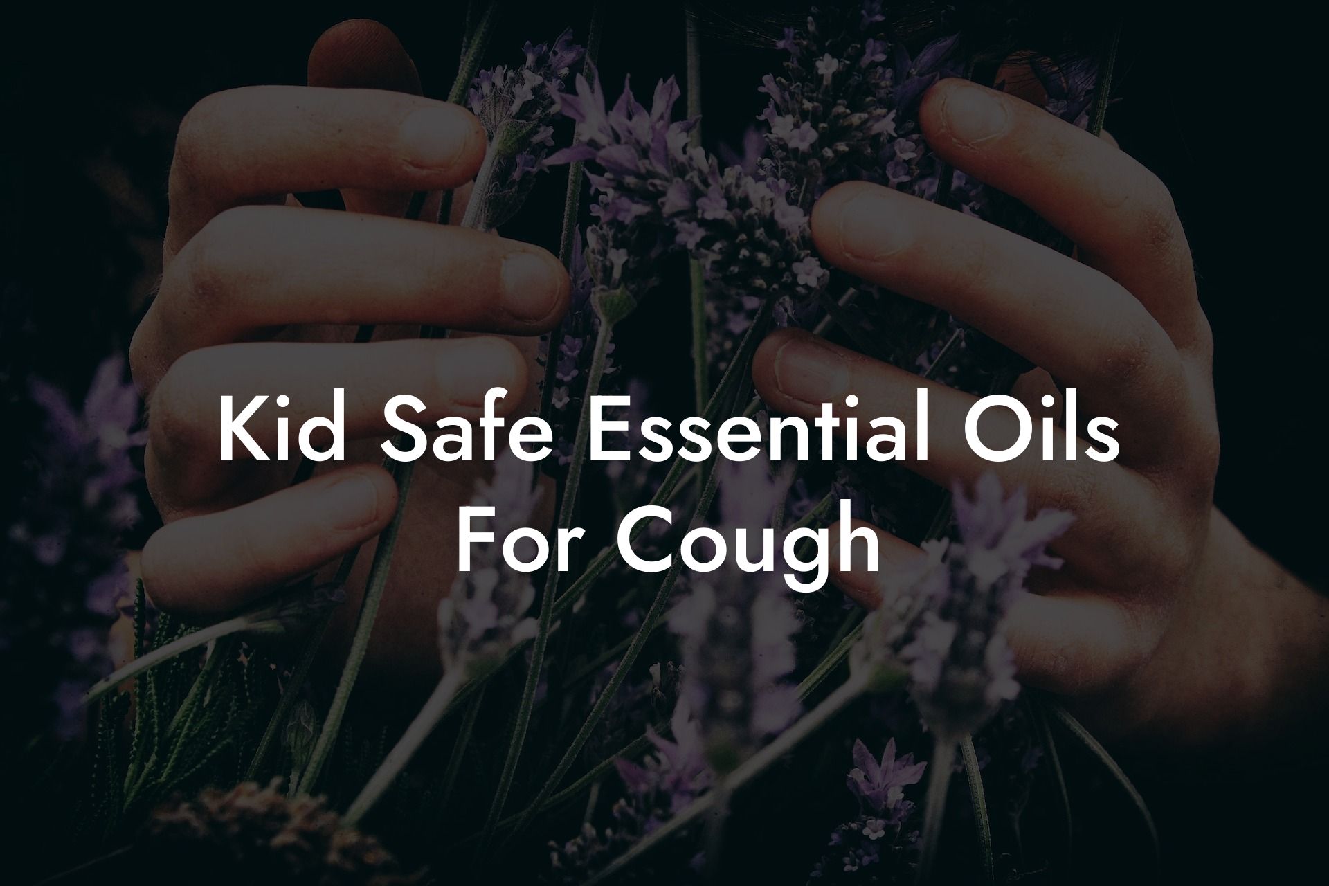 Kid Safe Essential Oils For Cough