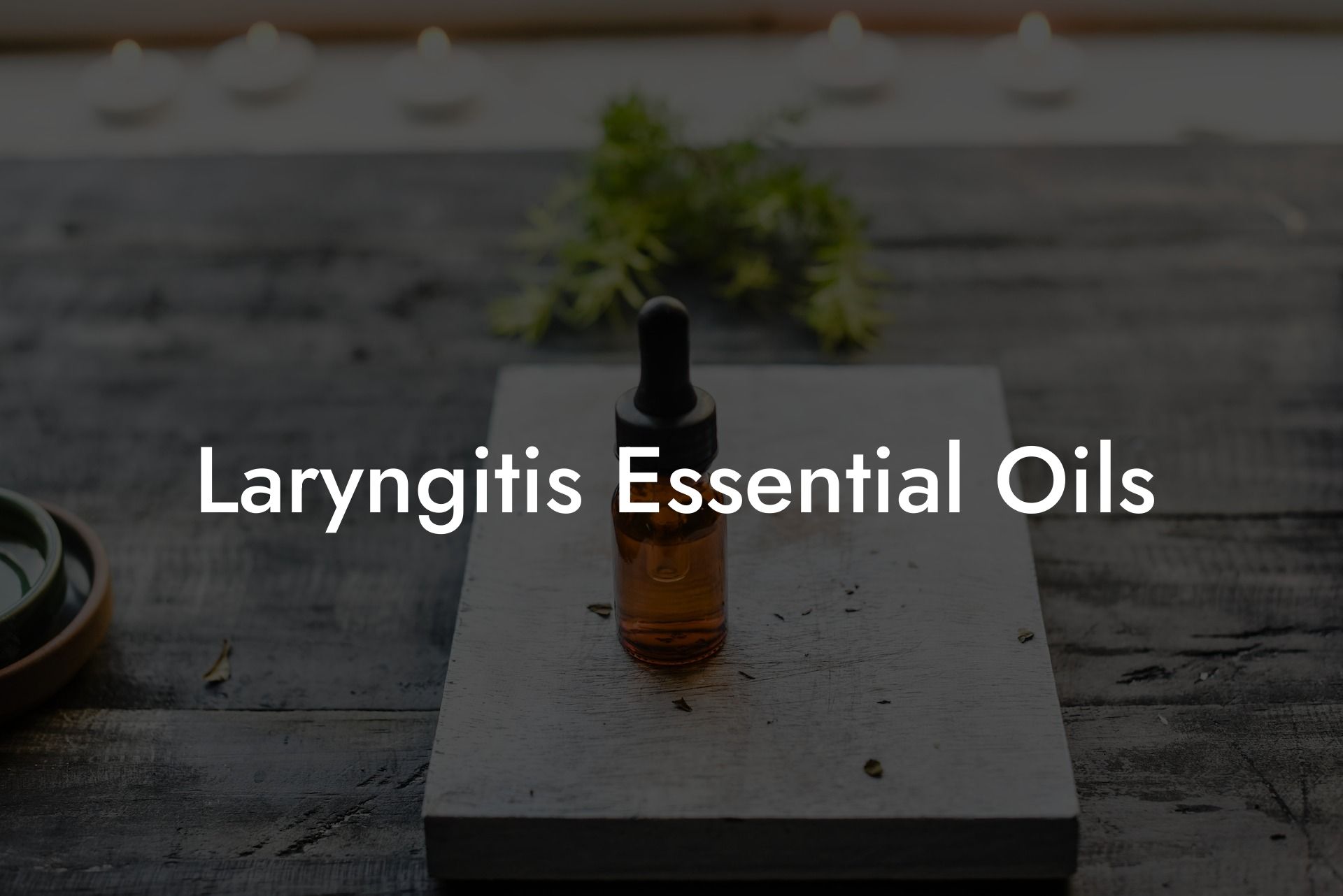 Laryngitis Essential Oils