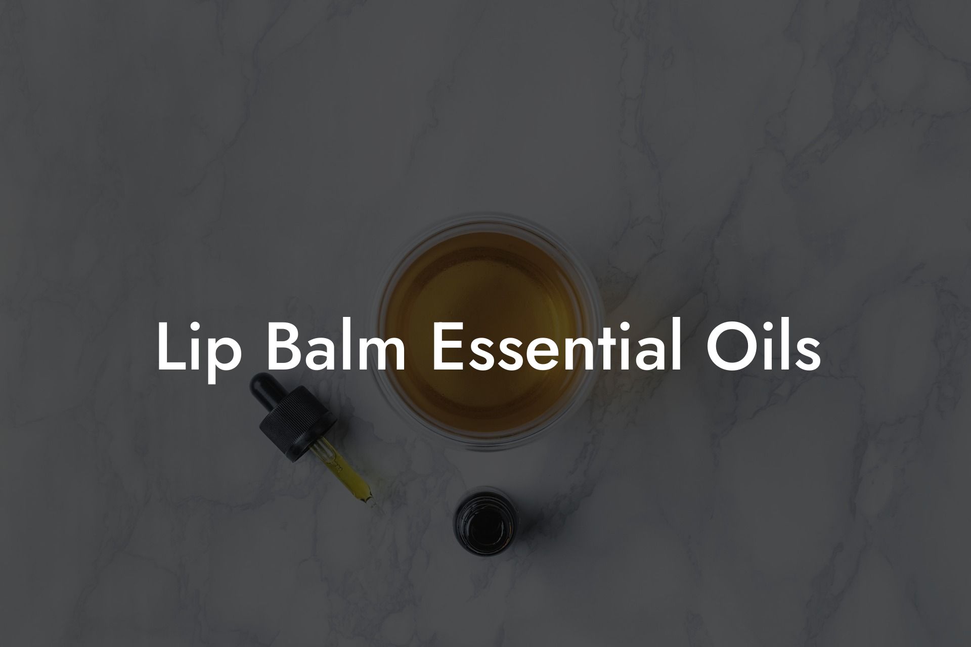 Lip Balm Essential Oils
