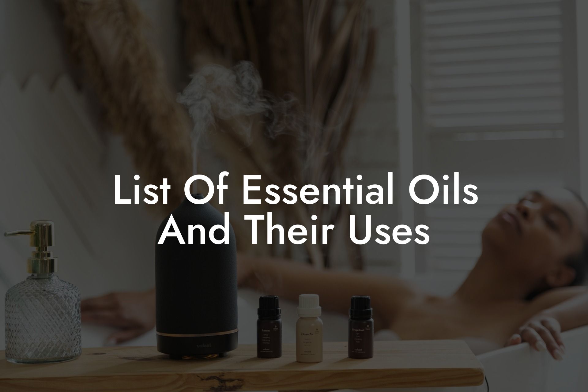 List Of Essential Oils And Their Uses