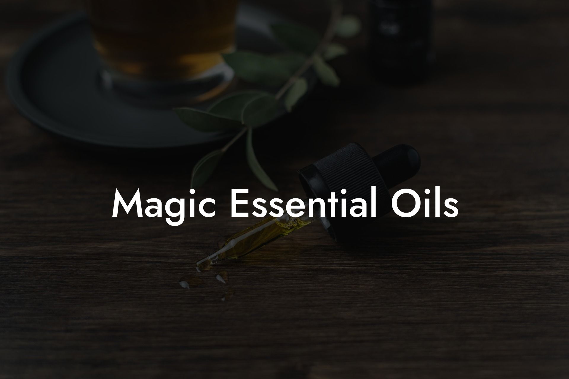 Magic Essential Oils