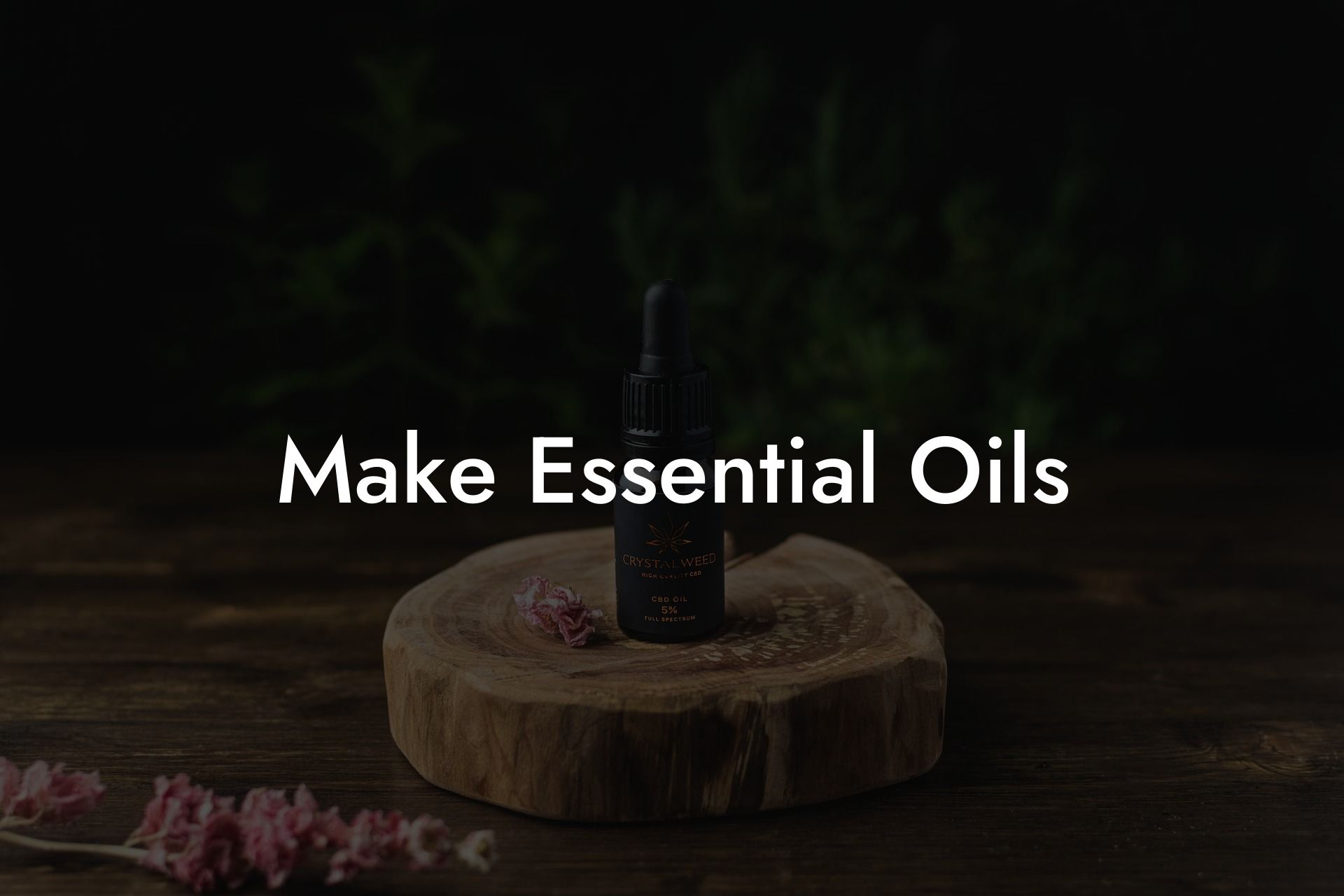Make Essential Oils
