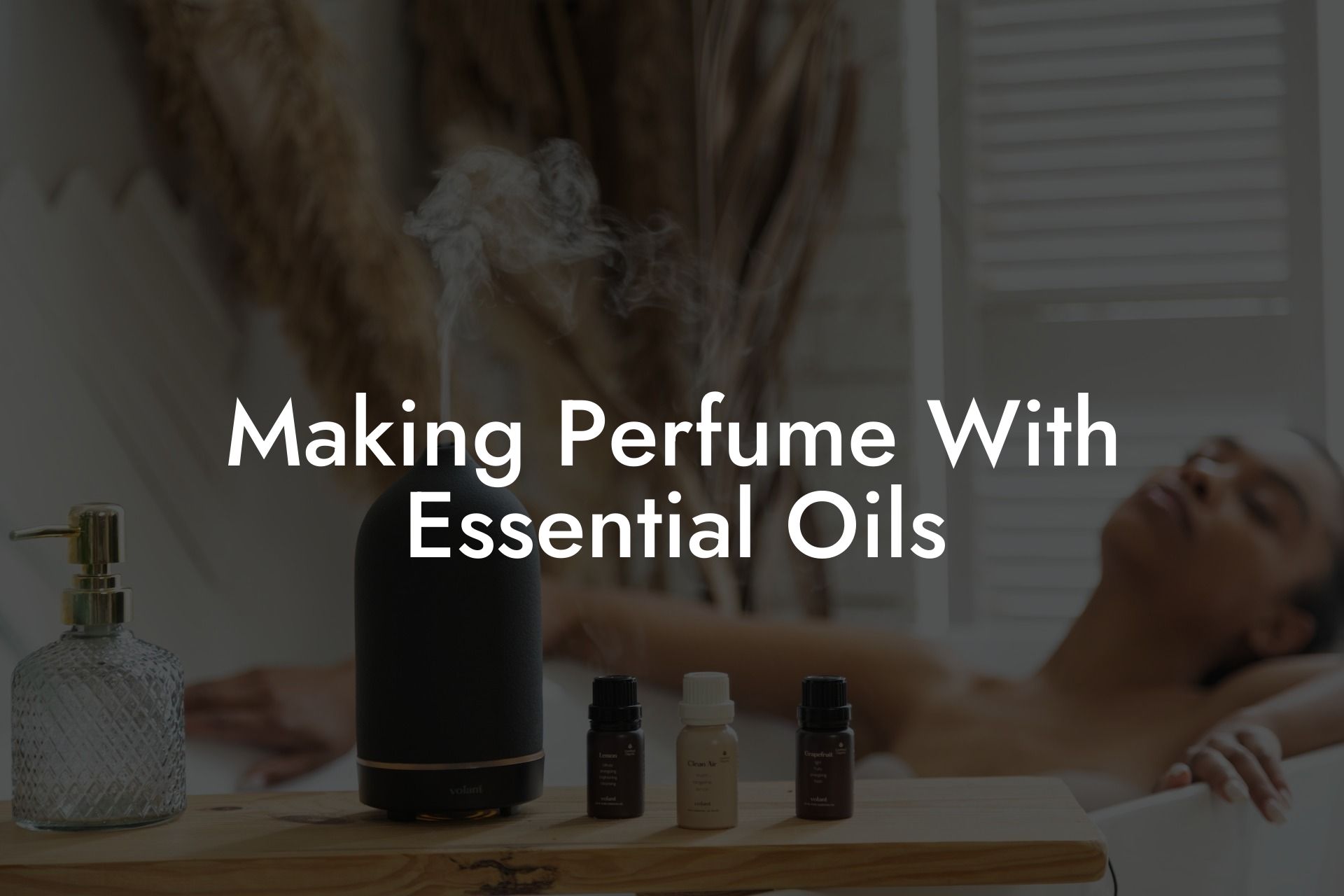 Making Perfume With Essential Oils