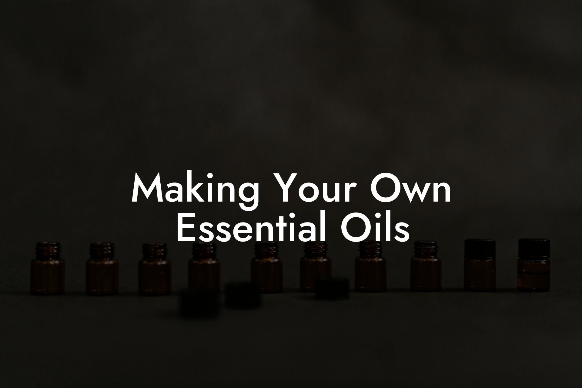 Making Your Own Essential Oils