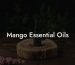 Mango Essential Oils