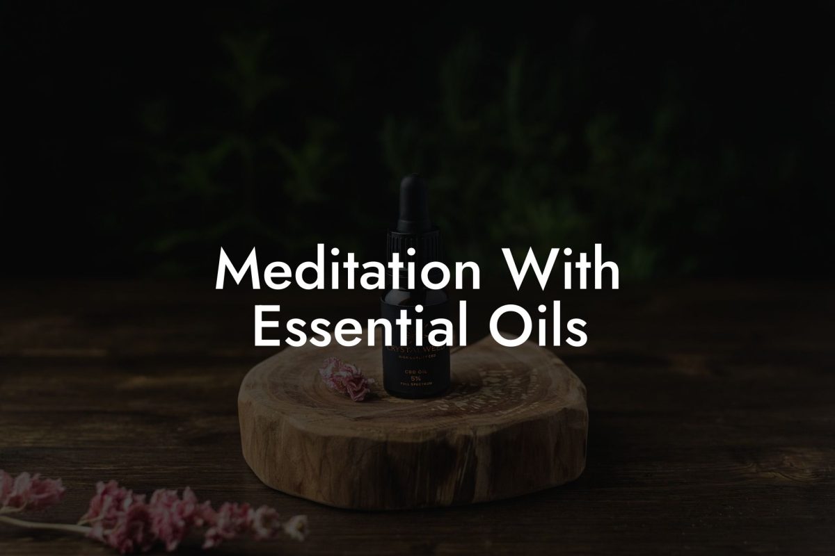 Meditation With Essential Oils