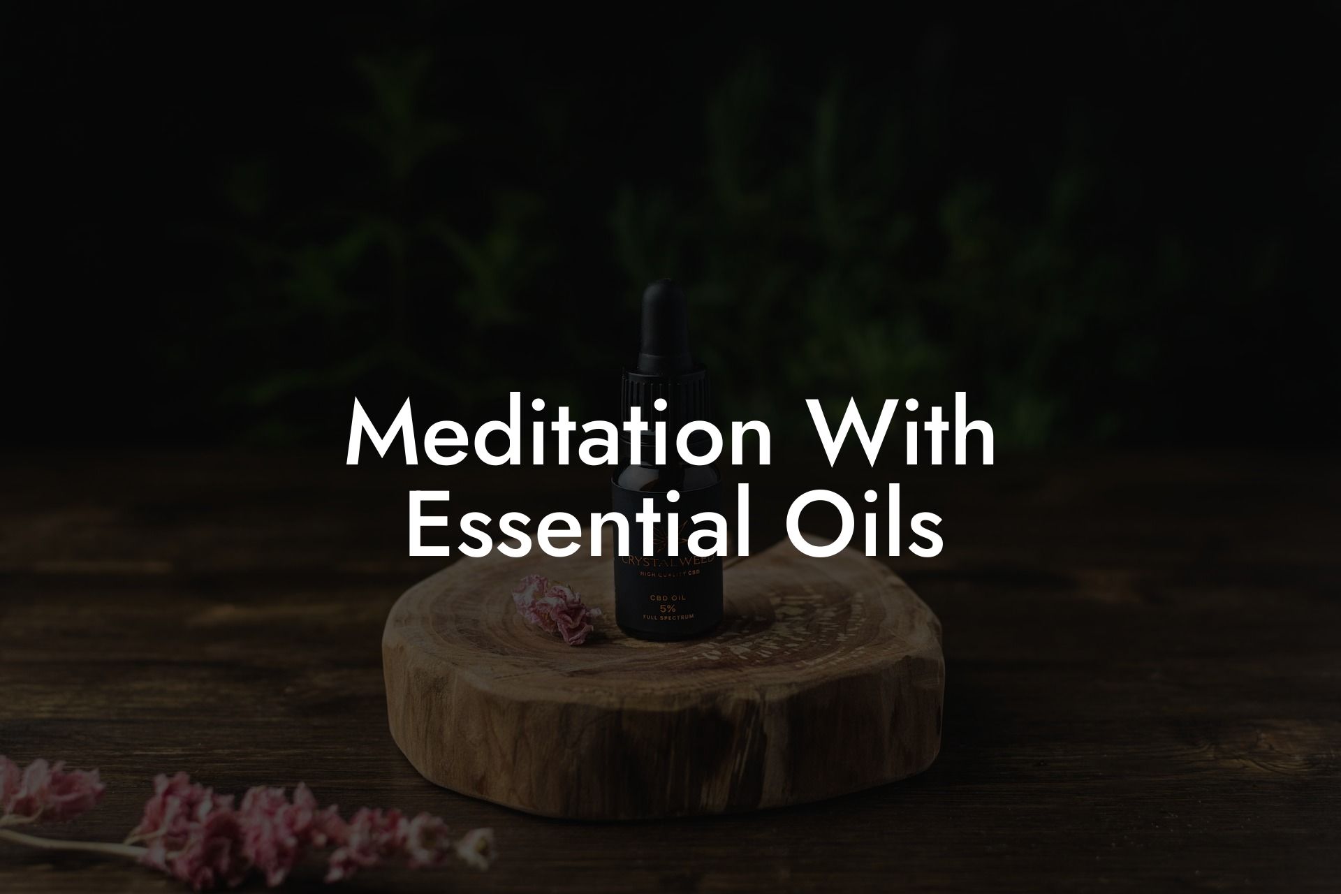 Meditation With Essential Oils