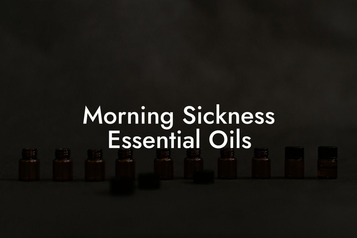 Morning Sickness Essential Oils