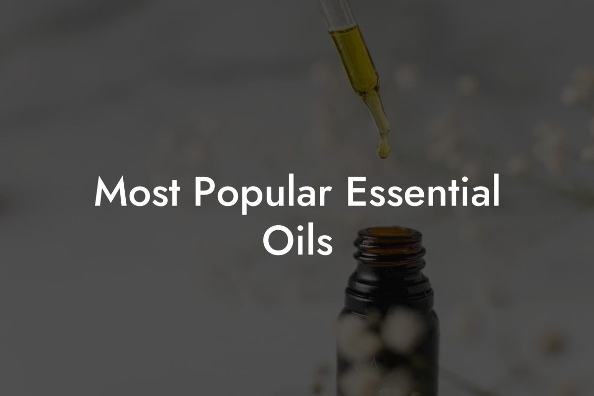 Most Popular Essential Oils