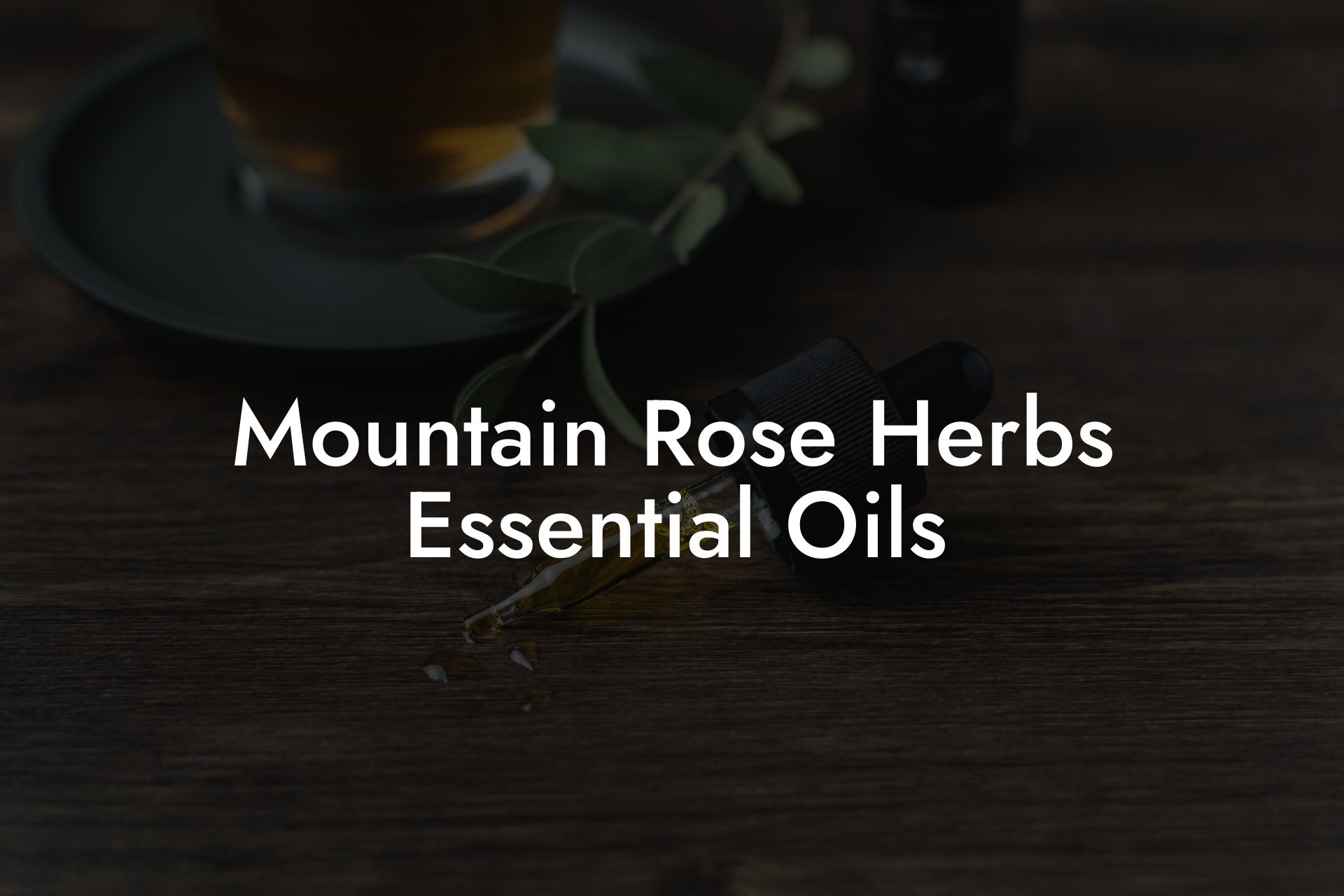 Mountain Rose Herbs Essential Oils